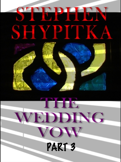 Wedding Vow Part 3