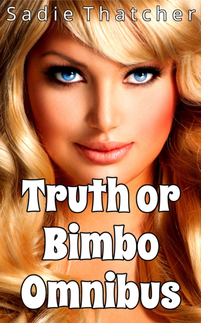 Truth or Bimbo Omnibus