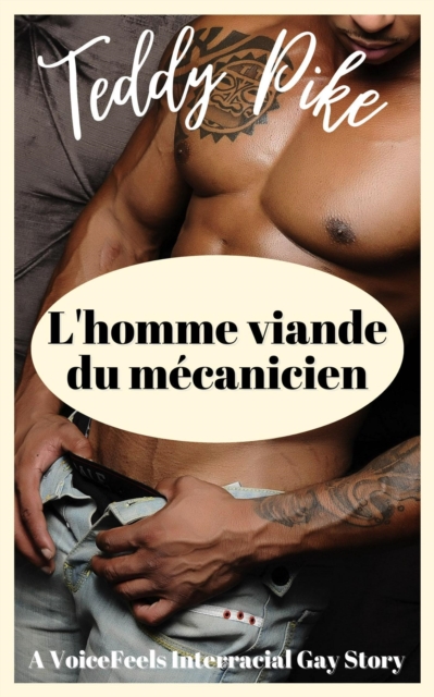 L'homme viande du mecanicien: Histoire de sexe gay interracial