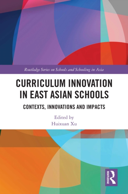 Curriculum Innovation in East Asian Schools