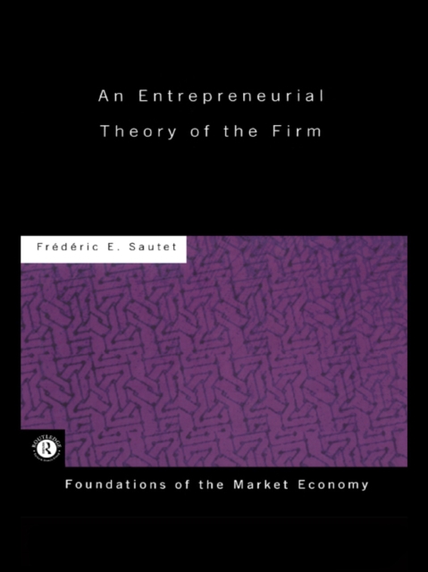 Entrepreneurial Theory of the Firm
