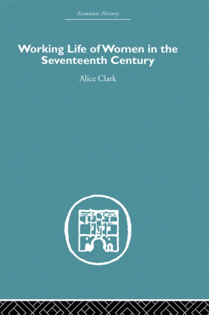 The Working Life of Women in the Seventeenth Century