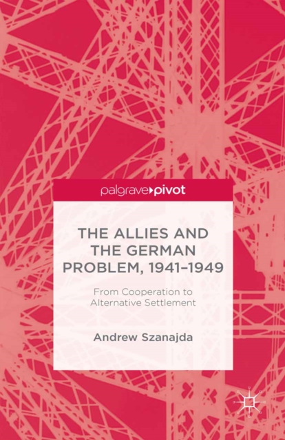 Allies and the German Problem, 1941-1949