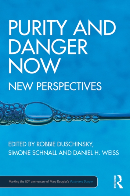 Purity and Danger Now