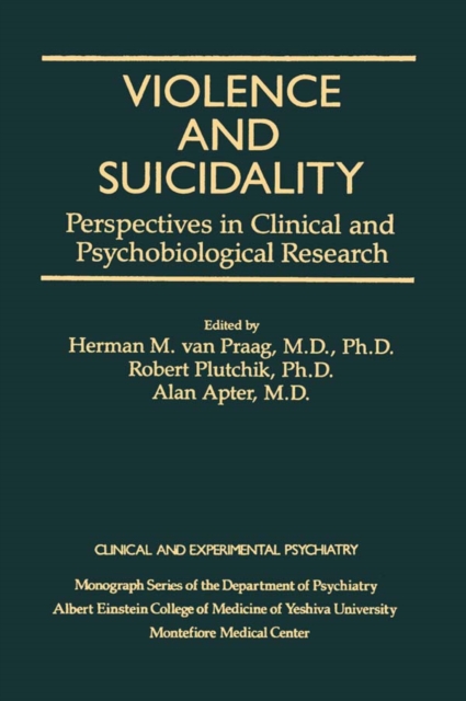Violence And Suicidality : Perspectives In Clinical And Psychobiological Research