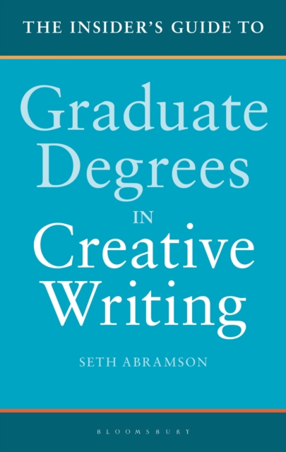 Insider's Guide to Graduate Degrees in Creative Writing