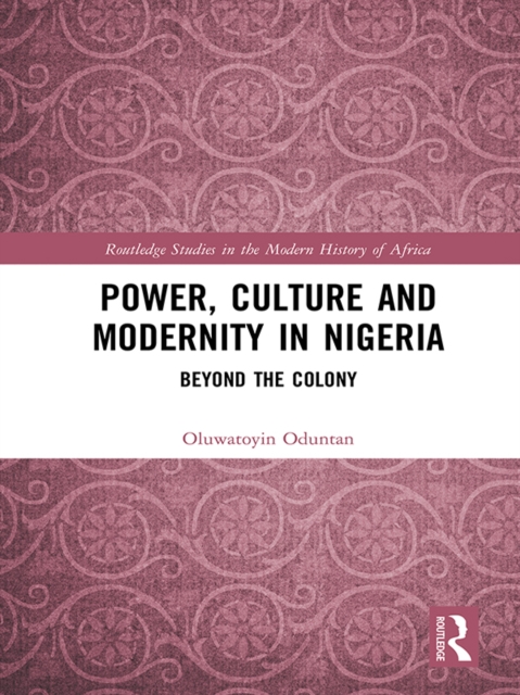Power, Culture and Modernity in Nigeria