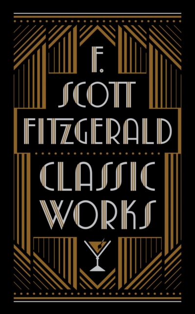 F. Scott Fitzgerald: Classic Works (Barnes & Noble Collectible Editions)