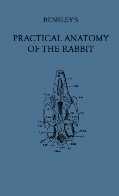 Bensley's Practical Anatomy of the Rabbit