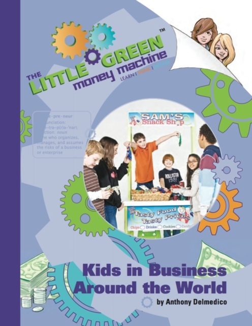 Little Green Money Machine: Kids in Business Around the World
