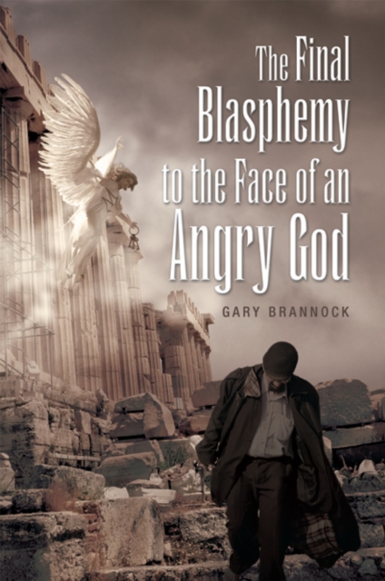 Final Blasphemy to the Face of an Angry God