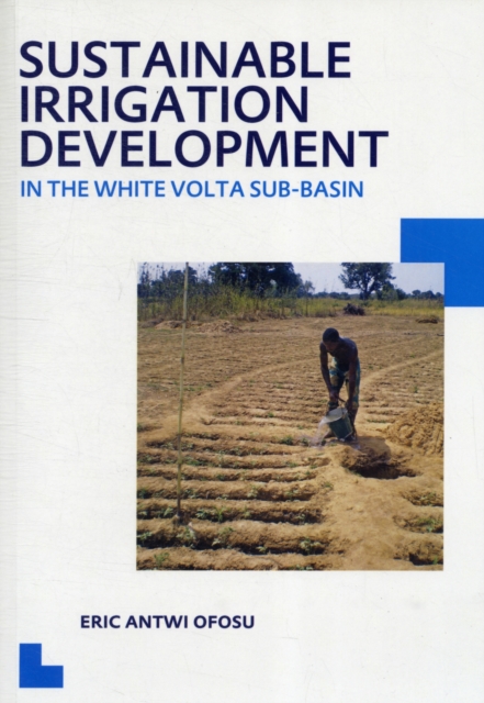 Sustainable Irrigation Development in the White Volta sub-Basin