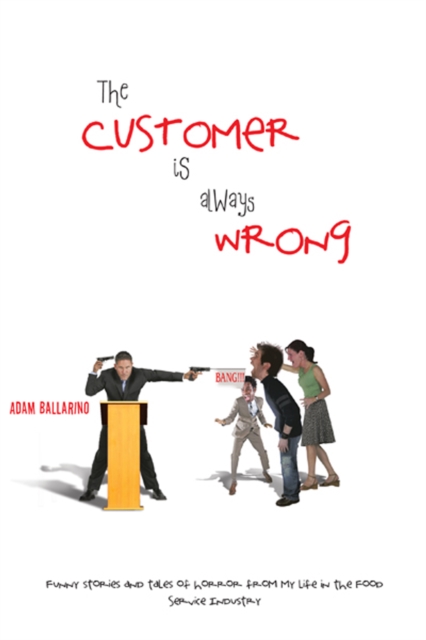 Customer Is Always Wrong