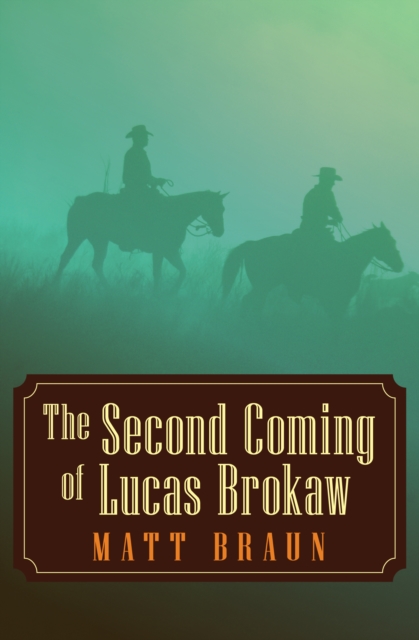 Second Coming of Lucas Brokaw
