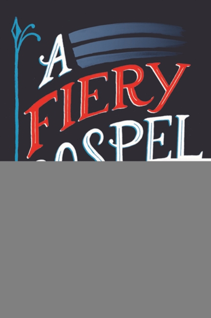 Fiery Gospel
