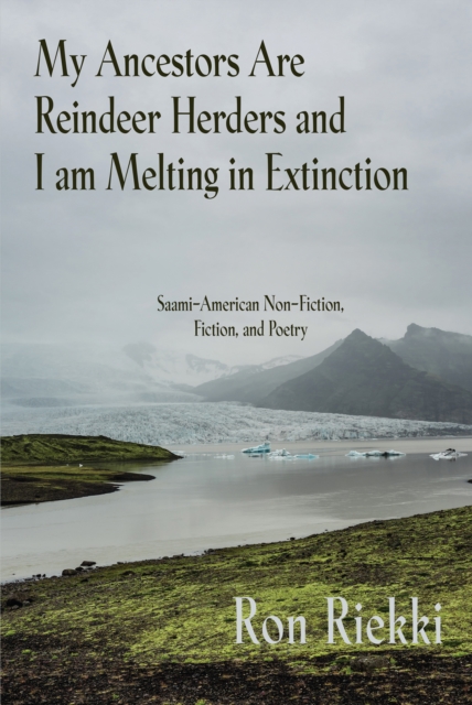 My Ancestors are Reindeer Herders and I Am Melting In Extinction