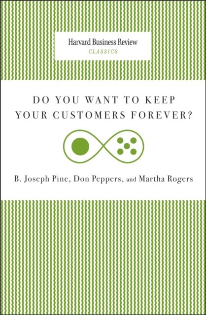 Do You Want to Keep Your Customers Forever?