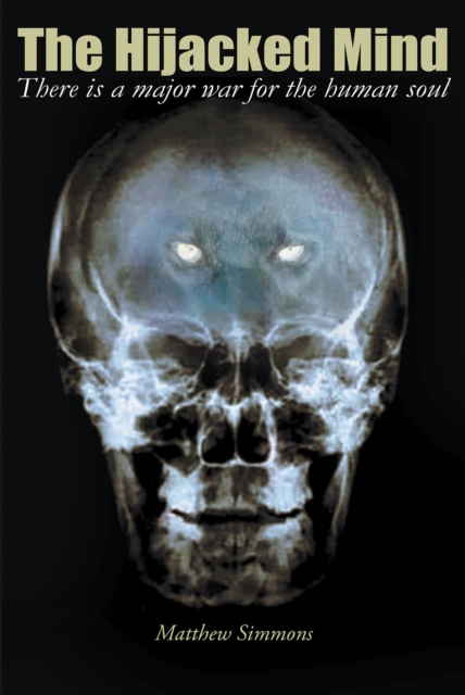Hijacked Mind; There is a major war for the human soul