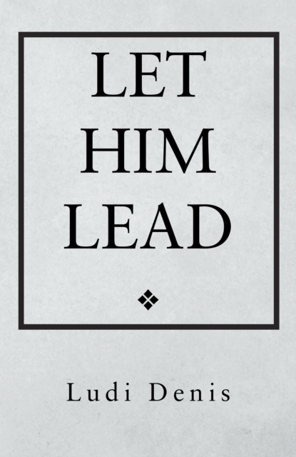Let Him  Lead