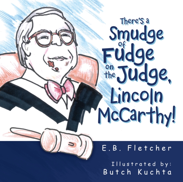 There's a Smudge of Fudge on the Judge, Lincoln Mccarthy!