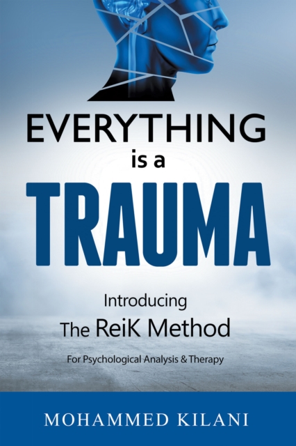 Everything Is a Trauma