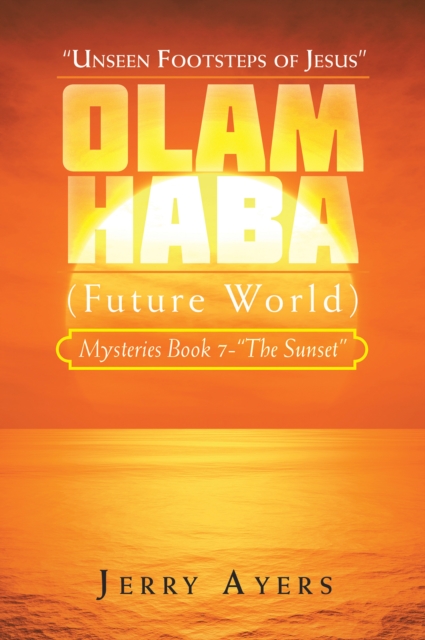 Olam Haba (Future World) Mysteries Book 7-&quote;The Sunset&quote;