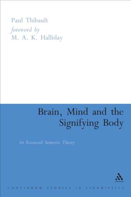 Brain, Mind and the Signifying Body
