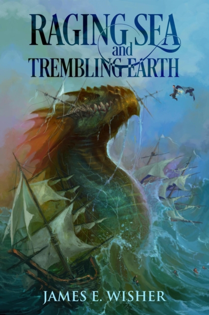 Raging Sea and Trembling Earth