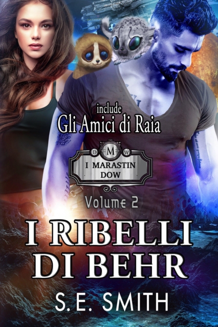 I Ribelli di Behr, Contiene il prequel Gli Amici di Raia