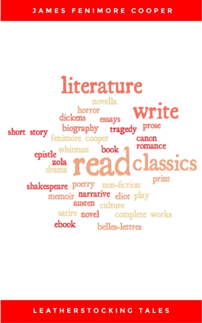 The Complete Leatherstocking Tales