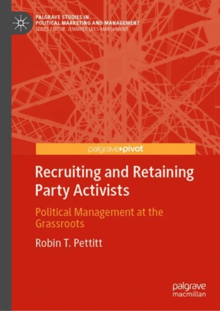 Recruiting and Retaining Party Activists