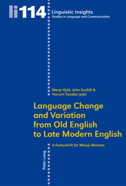 Language Change and Variation from Old English to Late Modern English