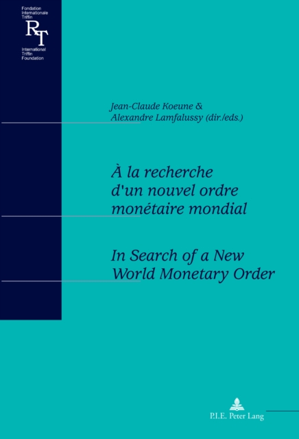 A la recherche d'un nouvel ordre monetaire mondial / In Search of a New World Monetary Order