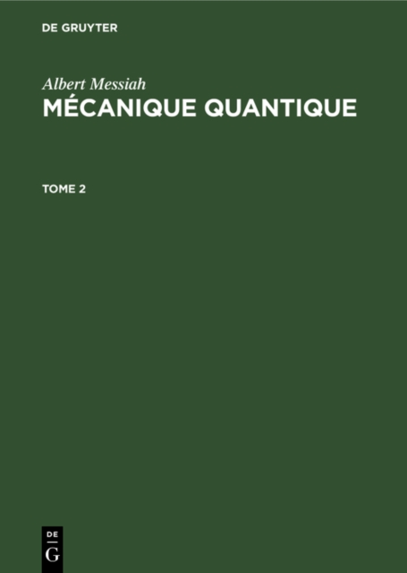 Albert Messiah: Mécanique quantique. Tome 2