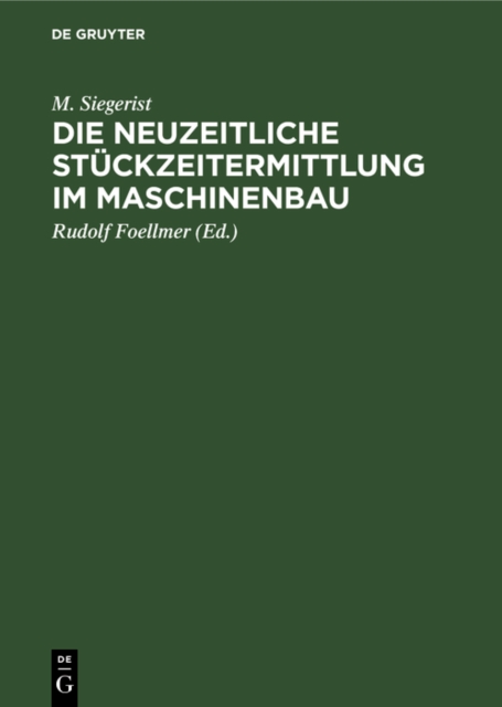 Die neuzeitliche Stuckzeitermittlung im Maschinenbau