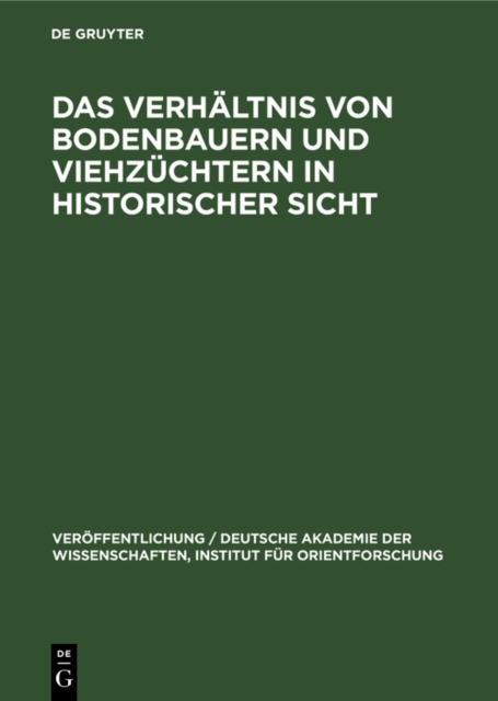 Verhaltnis von Bodenbauern und Viehzuchtern in historischer Sicht