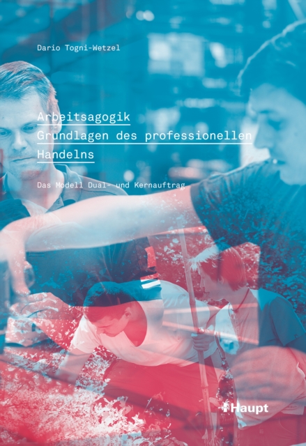 Arbeitsagogik - Grundlagen des professionellen Handelns