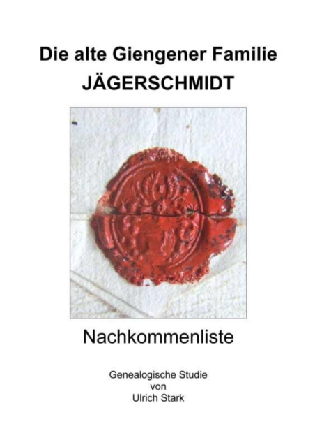 Die alte Giengener Familie JAGERSCHMIDT