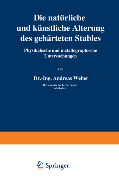 Die natürliche und künstliche Alterung des gehärteten Stahles
