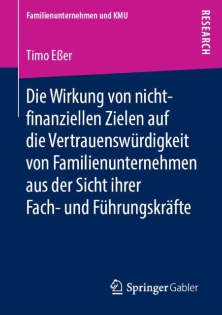 Die Wirkung von nicht-finanziellen Zielen auf die Vertrauenswürdigkeit von Familienunternehmen aus der Sicht ihrer Fach- und Führungskräfte