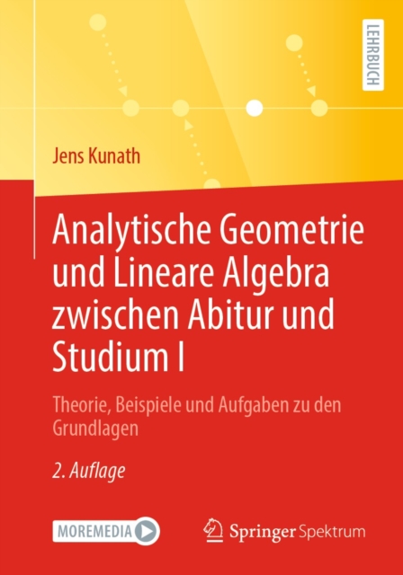 Analytische Geometrie und Lineare Algebra zwischen Abitur und Studium I