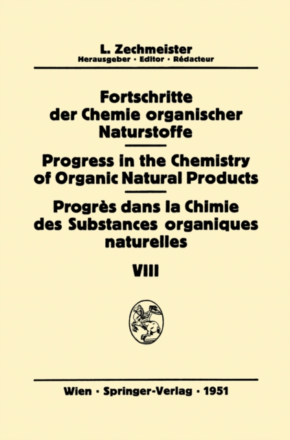 Fortschritte der Chemie Organischer Naturstoffe / Progress in the Chemistry of Organic Natural Products / Progres Dans la Chimie des Substances Organiques Naturelles