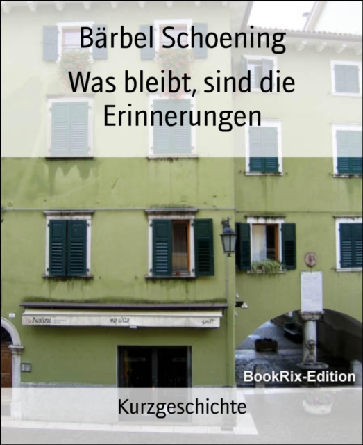 Was bleibt, sind die Erinnerungen