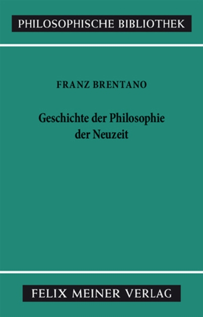 Geschichte der Philosophie der Neuzeit