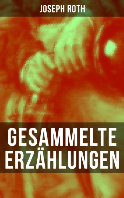 Gesammelte Erzählungen von Joseph Roth