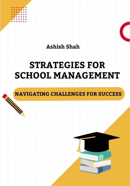 Strategies for School Management: Navigating Challenges for Success
