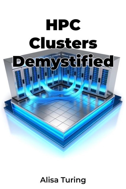 HPC Clusters Demystified
