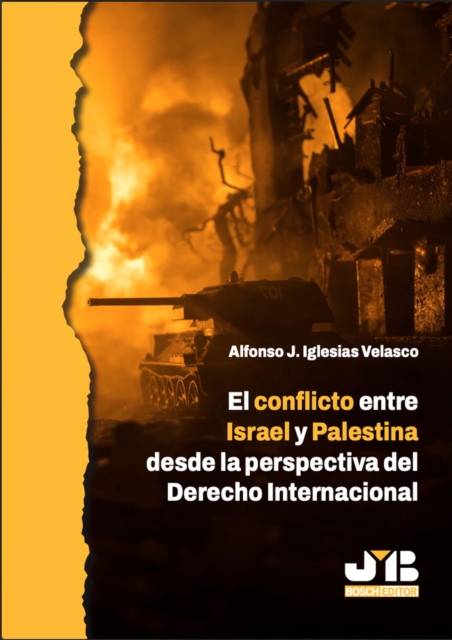 El conflicto entre Israel y Palestina desde la perspectiva del Derecho Internacional