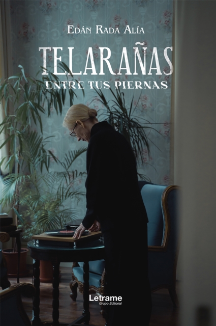 Telarañas entre tus piernas