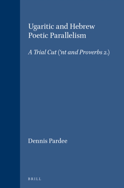 Ugaritic and Hebrew Poetic Parallelism
